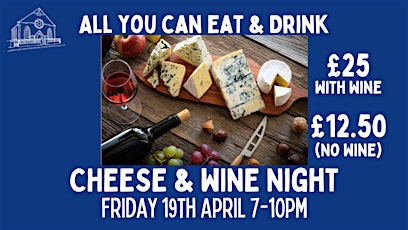 All you can eat & drink CHEESE & WINE Night