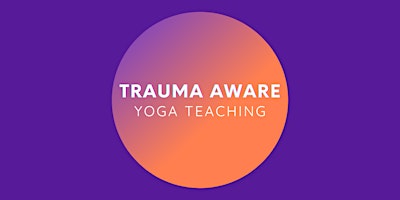 Trauma-Aware Yoga Teacher Training: Empowering Healing and Resilience  primärbild