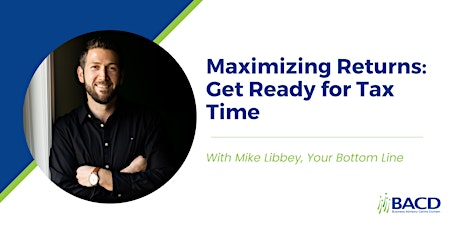 Maximizing Returns: Get Ready for Tax Time primary image