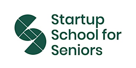 Intro to Startup School  for Seniors for LAs, Funding Partners, Referrers