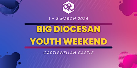 BIG DIOCESAN YOUTH WEEKEND 2024 GROUP BOOKING primary image