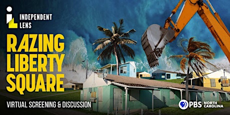 PBS NC Preview Screening of Razing Liberty Square  and Virtual Discussion primary image
