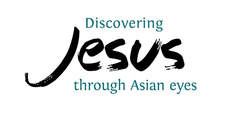 Discovering Jesus through Asian eyes Training Event - 13/09/14 primary image