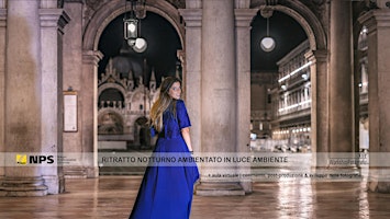 Immagine principale di Venezia - Workshop Fotografia Ritratto Notturno | in luce ambiente 