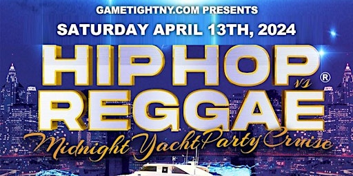 Primaire afbeelding van NYC HipHop vs Reggae Saturday Night Cruise Jewel Yacht Skyport Marina 2024