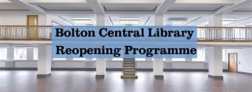 Collection image for Bolton Central Library Reopening Programme