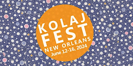 Kolaj Fest New Orleans 2024