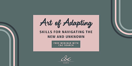 The Art of Adaptability: Skills for Navigating the New and Unknown