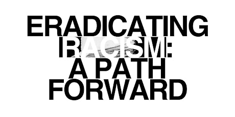 Eradicating Racism: A Path Forward Learning Series (October 2024)
