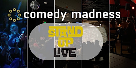 Primaire afbeelding van Limited FREE Tickets To the Stand Up Live Comedy Madness Show