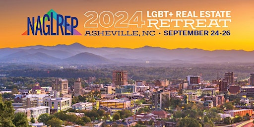Imagem principal do evento NAGLREP 2024 LGBT Real Estate Retreat Asheville NC