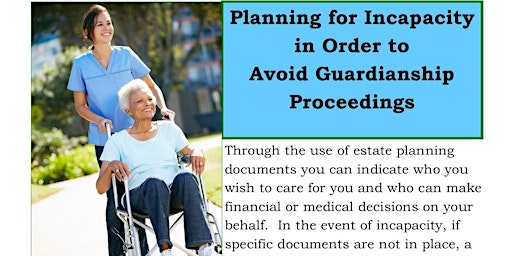 Imagem principal do evento Planning For Incapacity In Order To Avoid Guardianship Proceedings