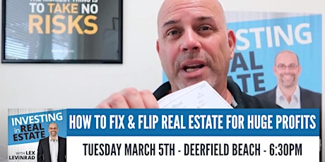 How To Fix and Flip Real Estate For Huge Profits primary image