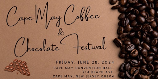 Imagem principal do evento The Cape May Coffee & Chocolate Festival