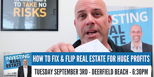 Primaire afbeelding van How To Fix and Flip Real Estate For Huge Profits