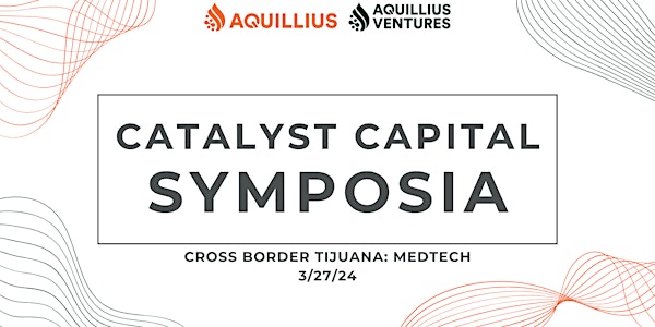 Cross Border Tijuana: Medtech Symposium (Investor Registration)
