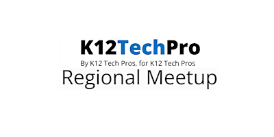 Hauptbild für K12TechPro Virtual Meetup