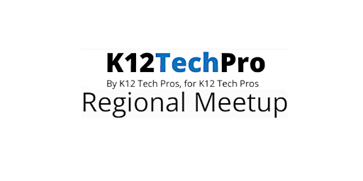 Image principale de K12TechPro Virtual Meetup