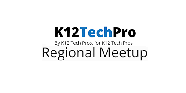 K12TechPro Southeast Meetup - Delta by Marriott Richmond Downtown