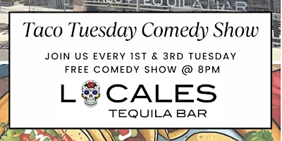 Immagine principale di Taco Tuesday Comedy Show @ Locales Tequila Bar 