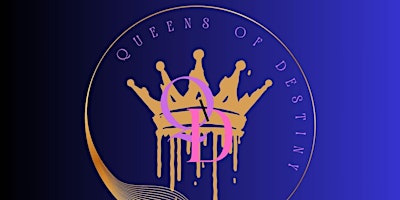 Imagem principal do evento Queens of Destiny Presents Adjust Your Crown Sis!