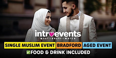 Muslim Marriage Events Bradford (Aged Event) - Single Muslims Event