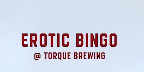 Erotic Bingo at Torque Brewing primary image