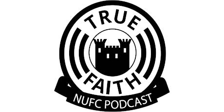 True Faith  NUFC Podcast Live primary image