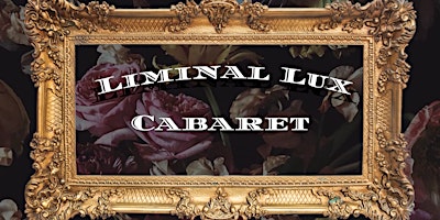 Imagem principal do evento Liminal Lux Cabaret