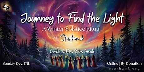 Primaire afbeelding van Journey to Find the Light: Winter Solstice w/ Starhawk & Evelie (Recorded)