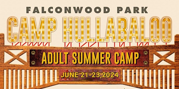 Camp Hullabaloo Adult Summer Camp 2024