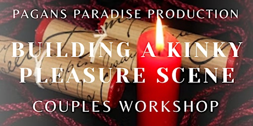 Imagen principal de Building A Kinky Pleasure Scene - Couples Workshop