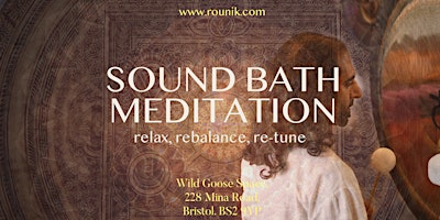 Image principale de Sound Bath & Guided Meditation  with Rounik (Wild Goose,Bristol)