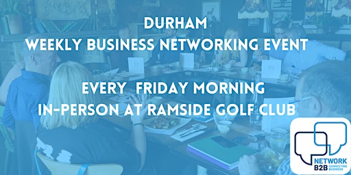 Image principale de Durham Business Networking Event