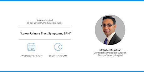 "Lower Urinary Tract Symptoms, BPH" - Mr Saheel Mukhtar