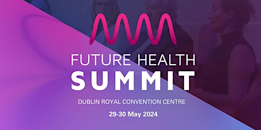 Future Health Summit 2024 primary image