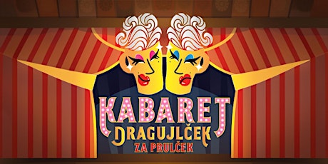 Cabaret Draguljček / Drag show