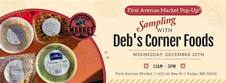 Free Food Sampling with Deb's Corner Foods at First Avenue Market! primary image