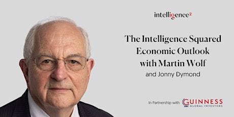 Imagen principal de The Intelligence Squared Economic Outlook with Martin Wolf