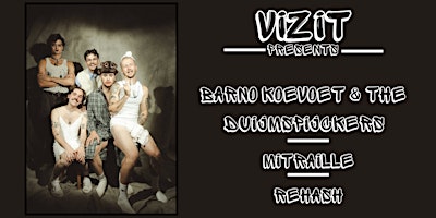 Image principale de Vizit Presents: Barno koevoet & the Duijmspijckers + Mitraille + Rehash