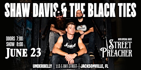 Shaw Davis and The Black Ties with Street Preacher - Jacksonville, FL