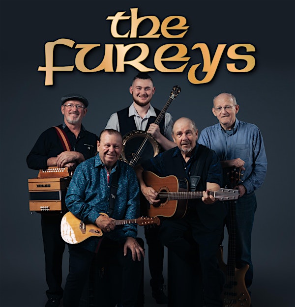 THE FUREYS plus special guest ALAN KAVANAGH