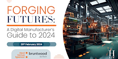 Forging Futures: A Digital Manufacturer’s Guide to 2024