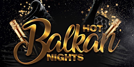 Hot Balkan Nights: End of the year party!!! primary image