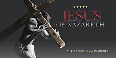 Jesus of Nazareth ~ Good Friday ~ March 29th~ 7:00 PM primary image