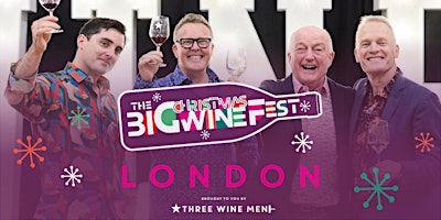 Immagine principale di Three Wine Men Big London Christmas Wine Fest 
