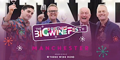 Image principale de Three Wine Men Manchester Big Christmas Wine Fest