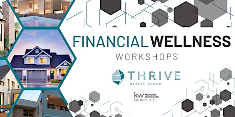 Financial Wellness Workshop: Financing Your Real Estate Assets