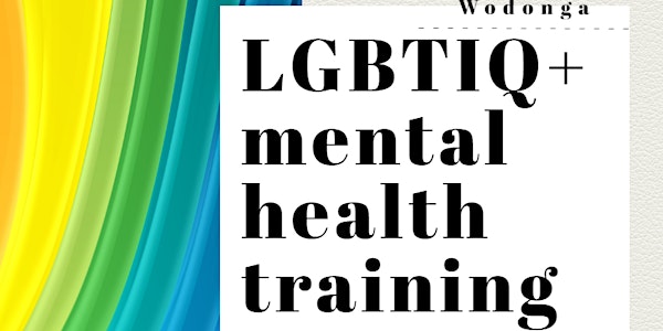 LGBTIQ+ Mental Health training - Wodonga