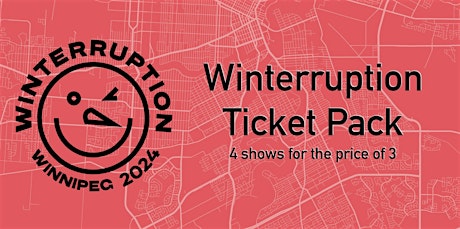 Winterruption Ticket Pack (four shows for the price of three) primary image